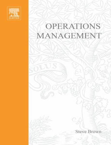 Operations Management: Policy, Practice and Performance Improvement (eBook, ePUB) Operations Management: Policy, Practice and Performance Improvement (eBook, ePUB)