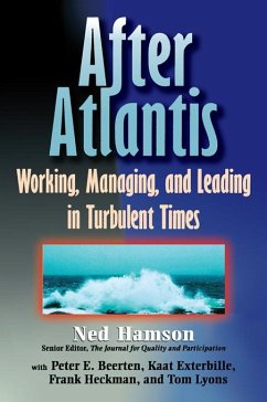 AFTER ATLANTIS: Working, Managing, and Leading in Turbulent Times (eBook, PDF) - Hamson, Ned