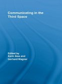 Communicating in the Third Space (eBook, ePUB)