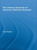 The Literary Quest for an American National Character (eBook, ePUB)