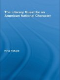 The Literary Quest for an American National Character (eBook, ePUB) The Literary Quest for an American National Character (eBook, ePUB)
