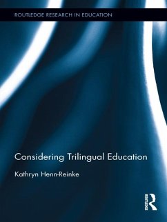 Considering Trilingual Education (eBook, ePUB) - Henn-Reinke, Kathryn