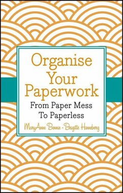 Organise Your Paperwork (eBook, ePUB) - Bennie, Maryanne; Hinneberg, Brigitte