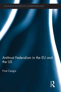 Antitrust Federalism in the EU and the US (eBook, ePUB) - Cengiz, Firat