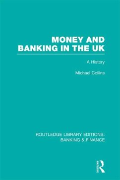 Money and Banking in the UK (RLE: Banking & Finance) (eBook, ePUB) - Collins, Michael