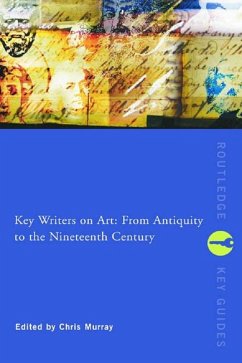 Key Writers on Art: From Antiquity to the Nineteenth Century (eBook, ePUB)