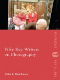 Fifty Key Writers on Photography (eBook, ePUB)