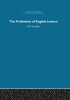 The Profession of English Letters (eBook, ePUB) - Saunders, J. W.