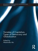 Varieties of Capitalism, Types of Democracy and Globalization (eBook, PDF)