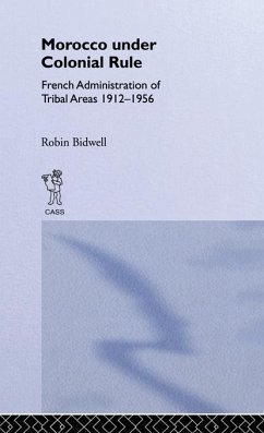 Morocco Under Colonial Rule (eBook, ePUB) - Bidwell, Robin