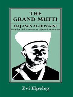 The Grand Mufti (eBook, ePUB) - Elpeleg, Z.; Himelstein, Shmuel