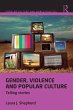 Gender, Violence and Popular Culture... - Bild 1
