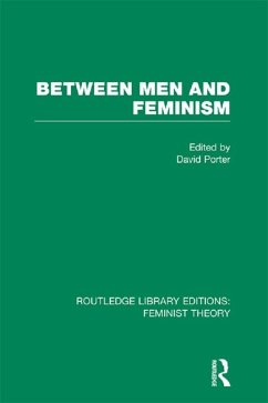 Between Men and Feminism (RLE Feminist Theory) (eBook, PDF) - Porter, David