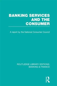 Banking Services and the Consumer (RLE: Banking & Finance) (eBook, ePUB) - Focus, Consumer