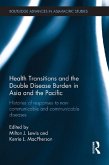 Health Transitions and the Double Disease Burden in Asia and the Pacific (eBook, PDF)