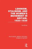 Leninism, Stalinism, and the Women's Movement in Britain, 1920-1939 (eBook, ePUB)