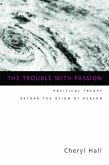 The Trouble With Passion (eBook, PDF)