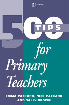 500 Tips for Primary School Teachers (eBook, PDF) - Packard, Emma; Packard, Nick; Brown, Sally