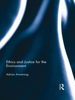Ethics and Justice for the Environment (eBook, PDF) - Armstrong, Adrian
