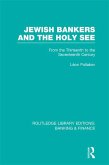 Jewish Bankers and the Holy See (RLE: Banking & Finance) (eBook, ePUB)