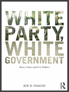 White Party, White Government (eBook, ePUB) - Feagin, Joe R.