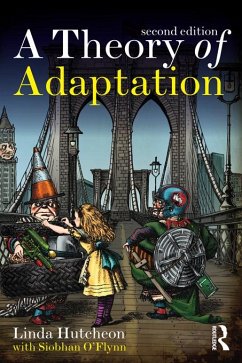 A Theory of Adaptation (eBook, ePUB) - Hutcheon, Linda