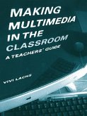 Making Multimedia in the Classroom (eBook, ePUB)
