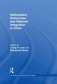 Nationalism, Democracy and National Integration in China (eBook, PDF)