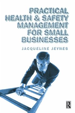 Practical Health and Safety Management for Small Businesses (eBook, PDF) - Jeynes, Jacqueline