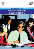 Positive Working Relationships Revised Edition (eBook, ePUB)