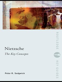 Nietzsche: The Key Concepts (eBook, ePUB) - Sedgwick, Peter R.