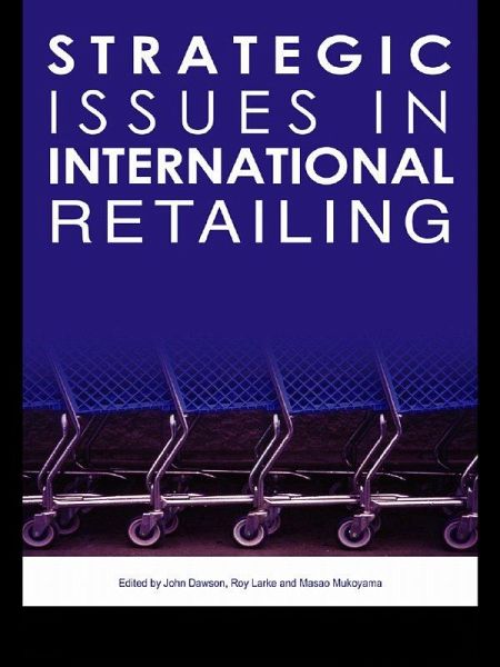 Strategic Issues in International Retailing (eBook, ePUB) Strategic Issues in International Retailing (eBook, ePUB)