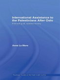 International Assistance to the Palestinians after Oslo (eBook, ePUB)