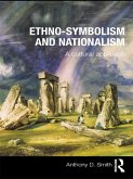 Ethno-symbolism and Nationalism (eBook, ePUB) Ethno-symbolism and Nationalism (eBook, ePUB)