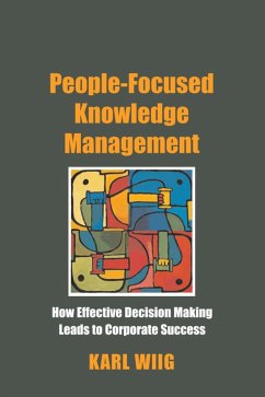 People-Focused Knowledge Management (eBook, ePUB) - Wiig, Karl