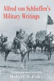 Alfred Von Schlieffen's Military Writings (eBook, ePUB)