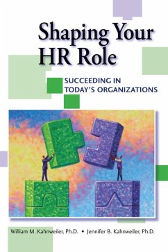 Shaping Your HR Role (eBook, PDF) - Kahnweiler, William; Kahnweiler, Jennifer