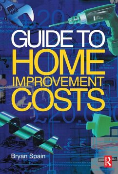 Guide to Home Improvement Costs (eBook, ePUB) - Spain, Bryan