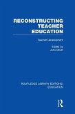 Reconstructing Teacher Education (RLE Edu N) (eBook, ePUB)