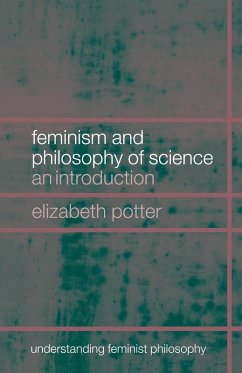 Feminism and Philosophy of Science (eBook, ePUB) - Potter, Elizabeth