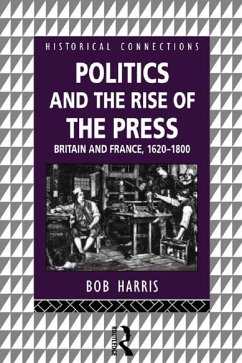 Politics and the Rise of the Press (eBook, ePUB) - Harris, Bob
