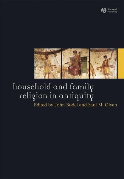 Household and Family Religion in Antiquity (eBook, ePUB) Household and Family Religion in Antiquity (eBook, ePUB)