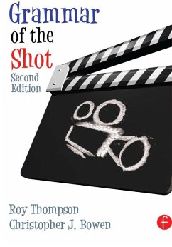 Grammar of the Shot (eBook, ePUB) - Bowen, Christopher J.; Thompson, Roy; Bowen, Christopher J.