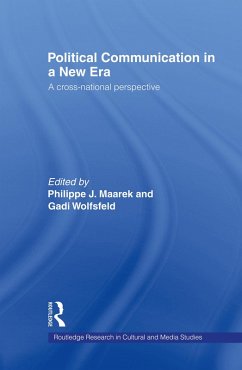 Political Communication in a New Era (eBook, PDF) Political Communication in a New Era (eBook, PDF)