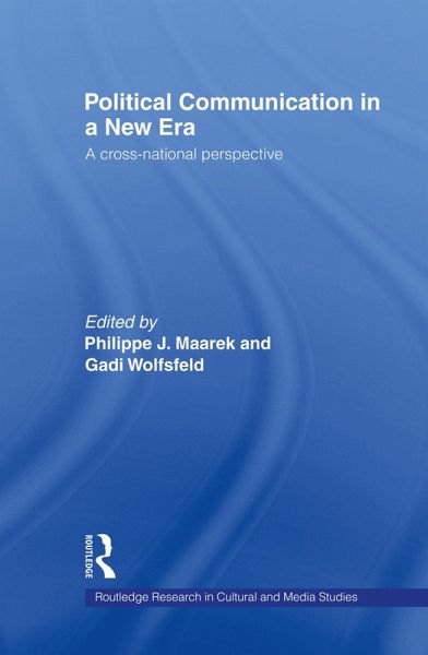 Political Communication in a New Era (eBook, PDF) Political Communication in a New Era (eBook, PDF)