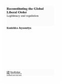 Reconstituting the Global Liberal Order (eBook, ePUB)