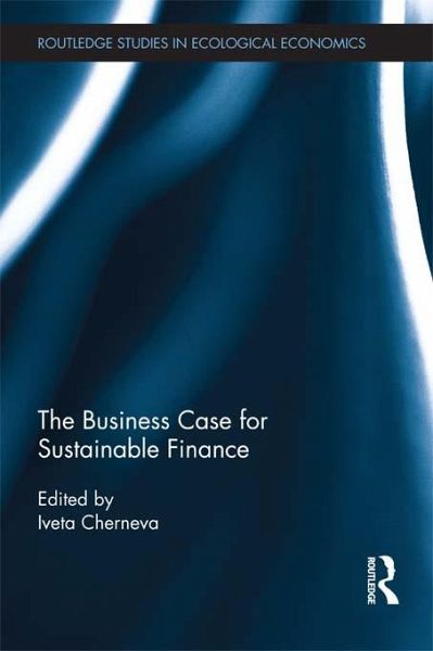 The Business Case for Sustainable Finance (eBook, PDF) The Business Case for Sustainable Finance (eBook, PDF)