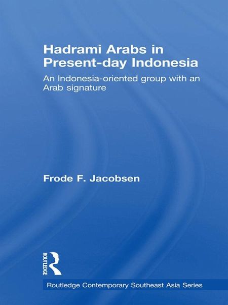 Hadrami Arabs in Present-day Indonesia (eBook, ePUB)