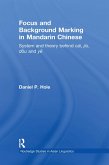Focus and Background Marking in Mandarin Chinese (eBook, ePUB) Focus and Background Marking in Mandarin Chinese (eBook, ePUB)