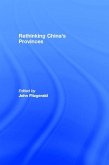 Rethinking China's Provinces (eBook, ePUB) Rethinking China's Provinces (eBook, ePUB)